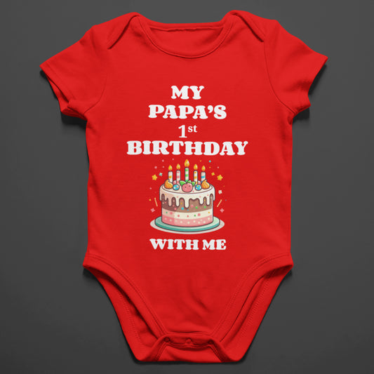 "My Papa’s 1st Birthday with Me" Kids Romper